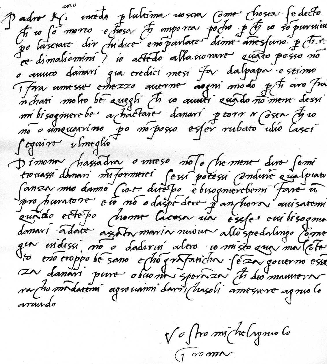 Brief aan zijn vader, Leonardo di Buonarrota Simoni, in Florence, waarin hij een gerucht over zijn dood tegenspreekt en klaagt dat hij al 13 maanden niet door de paus is betaald, geschreven vanuit Rome, juni 1508 door Michelangelo Buonarroti